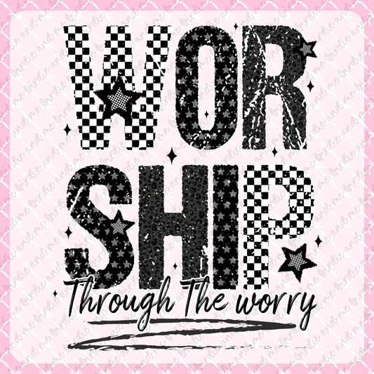 Worship Through The Worry