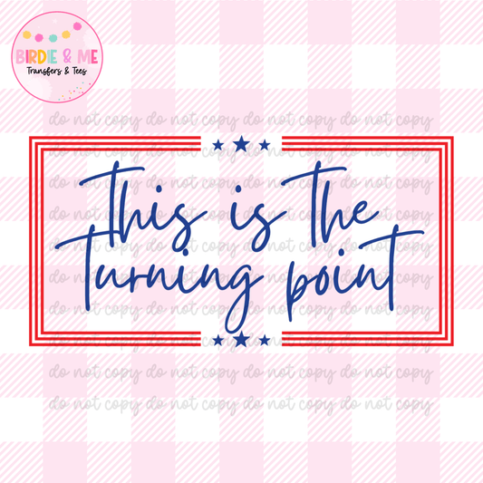 This Is Our Turning Point