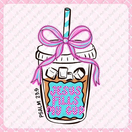 Jesus Fills My Cup