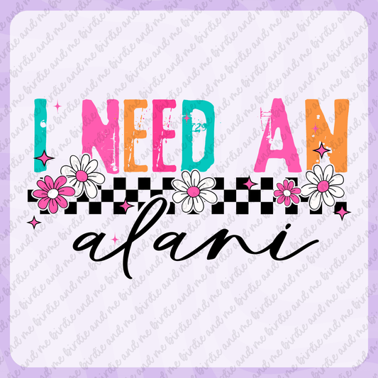 I Need An Alani