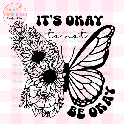 It's Okay To Not Be Okay