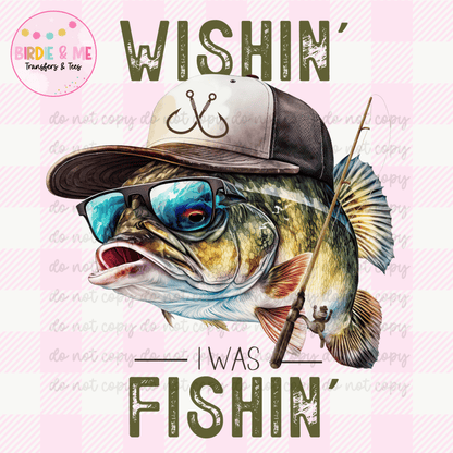 Wishin' I Was Fishin'