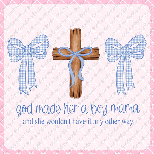 God Made Her A Boy Mama