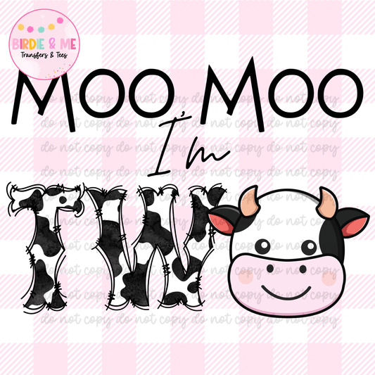 Moo Moo I'm Two